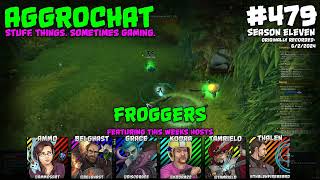 AggroChat #479 - Froggers