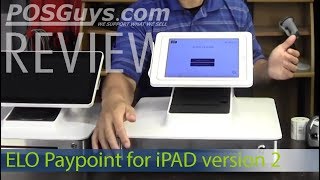 ELO Paypoint Plus for IPAD review - POSGuys.com