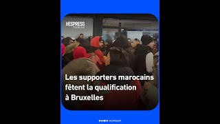 Les supporters marocains fêtent la qualification à Bruxelles