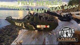 True Heroes Sentinel 1 Navy Seal Boat Review