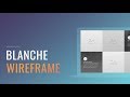 Blanche Wireframe | Tutorial by Without Code