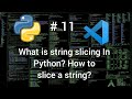 Python Tutorial From Beginner To Advance #11 | String Slicing in python