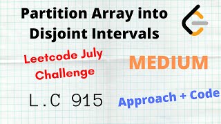 Partition Array into Disjoint Intervals | Leetcode 915 | C++ | Python | Medium | Approach + Code