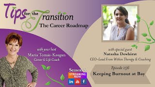 Keeping Burnout at Bay | Tips for the Transition | S5~E156