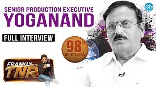 Senior Production Executive Yoganand Full Interview | Frankly With TNR #98 || Talking Movies