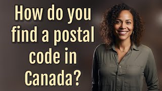 How do you find a postal code in Canada?