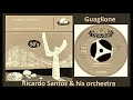 ricardo santos u0026 his orchestra guaglione