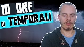 10 ore di TEMPORALI !!! (Con schermo nero per dormire)