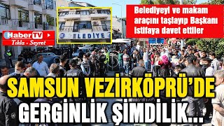 Samsun Vezirköprü'de gerginlik şimdilik... - Samsun Haber - Samsun Haber Gazetesi