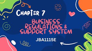 ENT300: INFOGRAPHIC POSTER PRESENTATION (CHAPTER 7, BUSINESS REGULATIONS & SUPPORT SYSTEM)