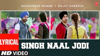 Singh Naal Jodi (Video Song) | Diljit Dosanjh, Sukshinder Shinda | Latest Punjabi Songs 2023