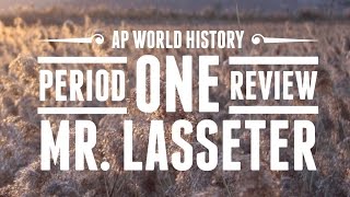 AP World History Exam - Period 1 Review - Key Concepts 1.1, 1.2, 1.3
