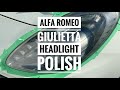 Alfa Romeo Giulietta Headlight Polish With Meguiar’s Ultimate Compound