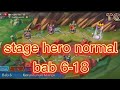 cara mengalahkan stage hero normal bab 6-18//Lord Mobile