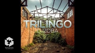 Trilingo - Luzoba (Zentrix remix)