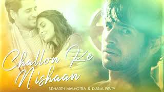 Challon Ke Nishaan 8d audio song-Sidhart Malhotra/Diana Penty/Stebin Ben.