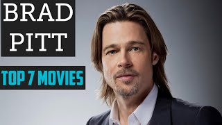 Top 7 Brad Pitt Movies