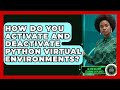 How Do You Activate And Deactivate Python Virtual Environments? - AI and Machine Learning Explained