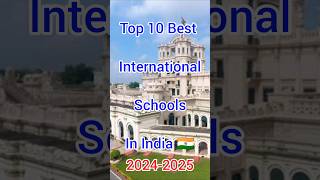 Top 10 Best International School In India 🇮🇳|2024-2025