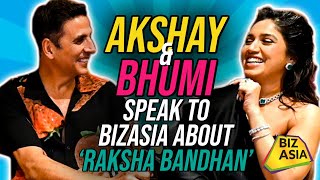 BizAsia talks to Akshay Kumar \u0026 Bhumi Pednekar about  'Raksha Bandhan'