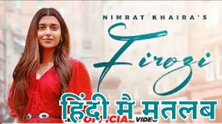 Firozi Lyrics Meaning In Hindi Nimrat khaira New Punjabi Song 2022