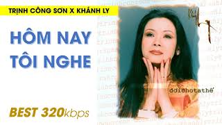 Khánh Ly: HÔM NAY TÔI NGHE | Nhạc Trịnh Công Sơn 320kb Chất Lượng Cao