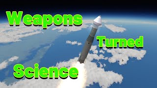 Kerbalized Realism ESP.3 Weapons turned Science