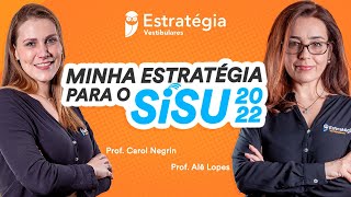 Minha Estratégia para o SISU 2022 - Profs. Alê Lopes e Carol Negrin