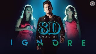 8D Audio - Ignore - Kamal Khan - G Guri - Jassa Natt - Latest Punjabi Songs 2019
