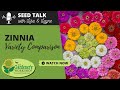 Seed Talk #44 - Zinnia Variety Comparison