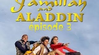 jamilah et Aladdin S1EP03