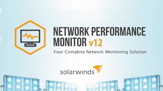 SolarWinds NPM Your Complete Network Monitoring Solution