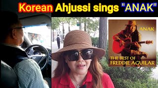 Korean Taxi Driver sings Tagalog Song /  Anak by Freddie Aguilar