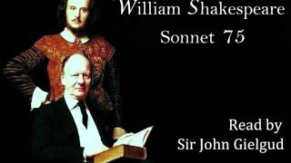 Sonnet 75 by William Shakespeare - Read by John Gielgud