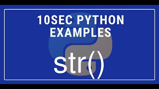 10sec Python Examples str() Built in Function by Code Recipe