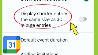 Google Calendar | Display Shorter entries the same size as 30 minute entries