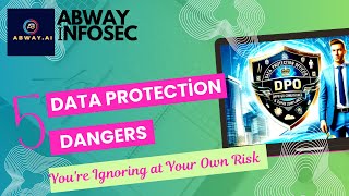 Top 5 Data Protection Dangers You Can’t IGNORE in 2026