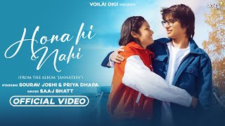 HONA HI NAHI: Sourav Joshi Vlogs & Priya Dhapa | Saaj Bhatt | Sandeep Batraa | New Hindi Song 2023