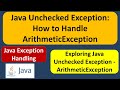 Java Unchecked Exception: How to Handle ArithmeticException