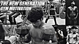 THE NEW GENERATION // INDIAN GYM MOTIVATION 2021 #gymmotivation