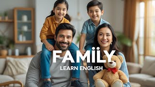 Master English Family Vocabulary: Speak Fluently About Your Loved Ones! | Easy English Podcast Ep.27