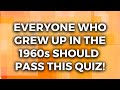 Quiz About The 1960s | Do You Remember Anything?