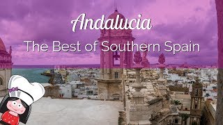 Andalucia Travel Guide | The Best of Southern Spain