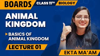 Animal Kingdom Class 11 (L1) | Class 11 Biology Chapter 4 | CBSE 2024 | Ekta Mam