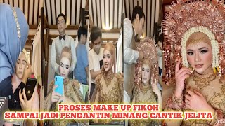 PROSES MAKE UP IN FIKOH HINGGA JADI PENGANTIN MINANG CANTIK