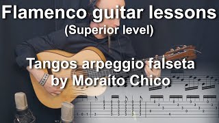 Flamenco guitar lessons - Superior level - Moraíto Chico's tangos arpeggio falseta