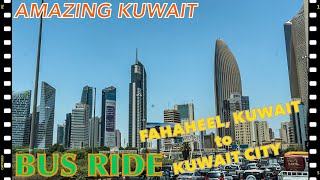 KUWAIT BUS RIDE 🇰🇼 || FAHAHEEL to KUWAIT CITY || KUWAIT ROAD