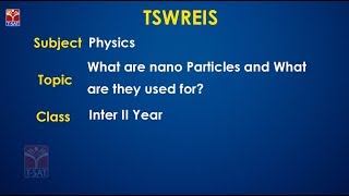 TSWREIS || Physics - What are Nano Particles \u0026 What are they Used for ? || Live With S. Shivanjali