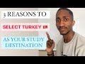 3 Reasons to study in Turkey as an international student