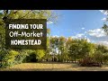 Easiest Way to Find Your Dream Homestead Off-Market